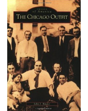 The Chicago Outfit by John J Binder